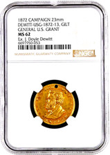 1872 ULYSSES S. GRANT POLITICAL CAMPAIGN MEDAL DEWITT-USG-1872-13 GILT NGC MS 62