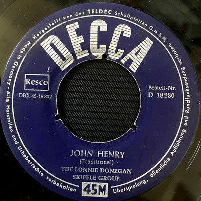 LONNY DONEGAN SKIFFLE GROUP:John Henry/Rock island line/Decca 18230/Germany 7''