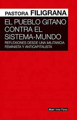 PUEBLO GITANO CONTRA EL SISTEMA-MUNDO - Spanish Language Paperback NEW Lee, Lara