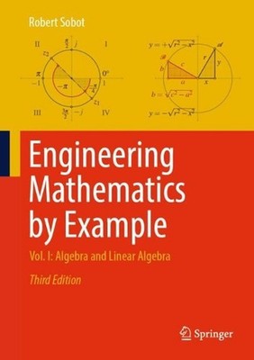 Engineering Mathematics by Example: Vol. I: Algebra and Linear Algebra by Robert