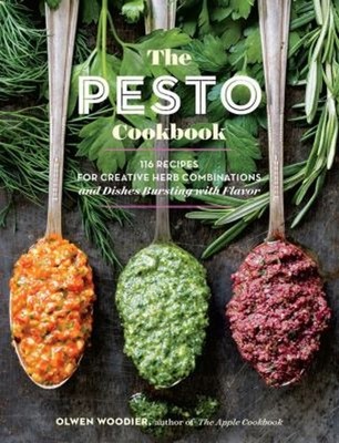 The Pesto Cookbook : 116 Recipes for Creative Herb Combinations a