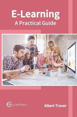 E-Learning: A Practical Guide (Gebundene Ausgabe) (US IMPORT)
