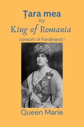 Queen Marie Țara mea (Tascabile)