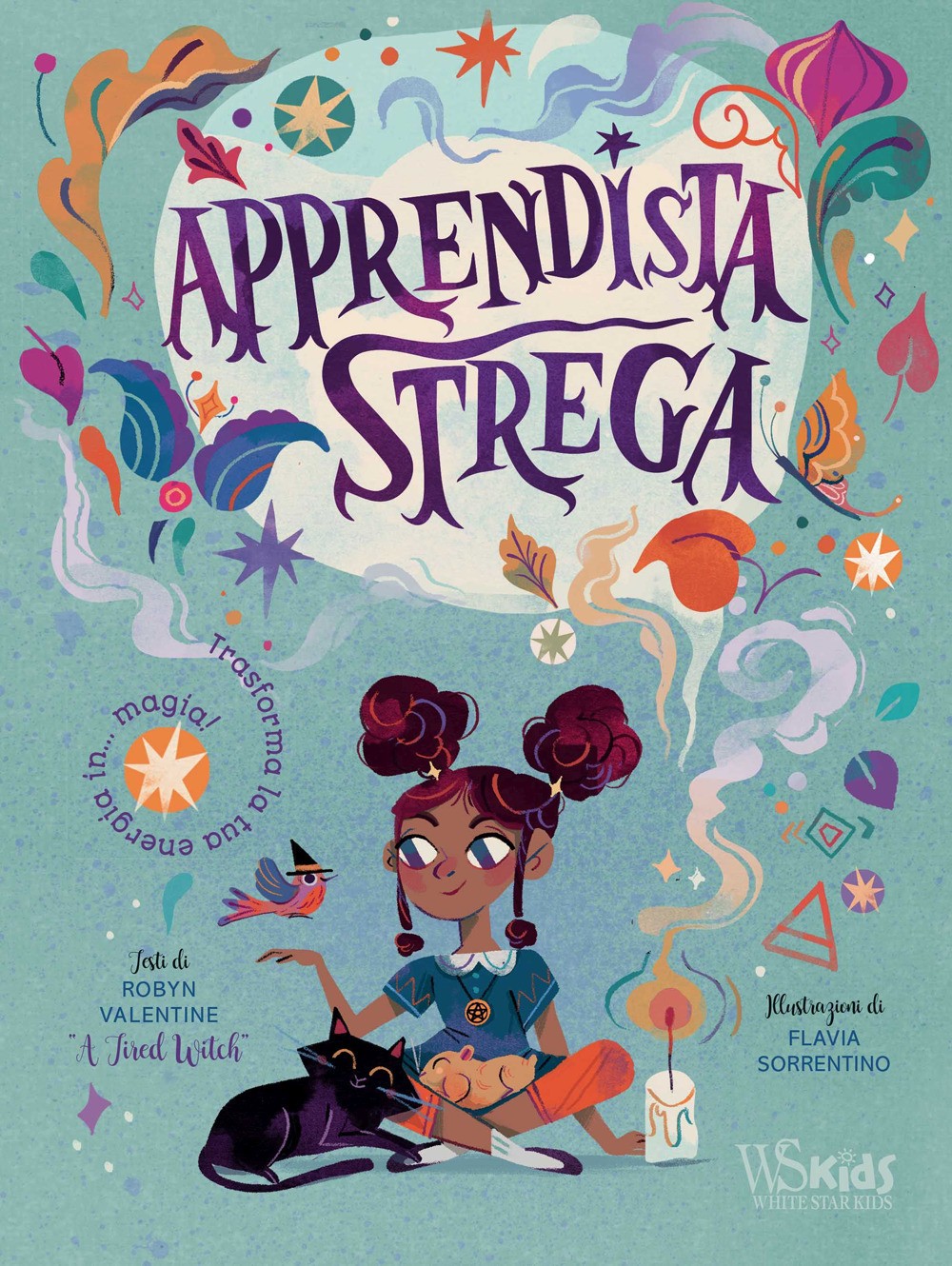 Apprendista strega. Trasforma la tua energia in... magia! - Valentine Robyn
