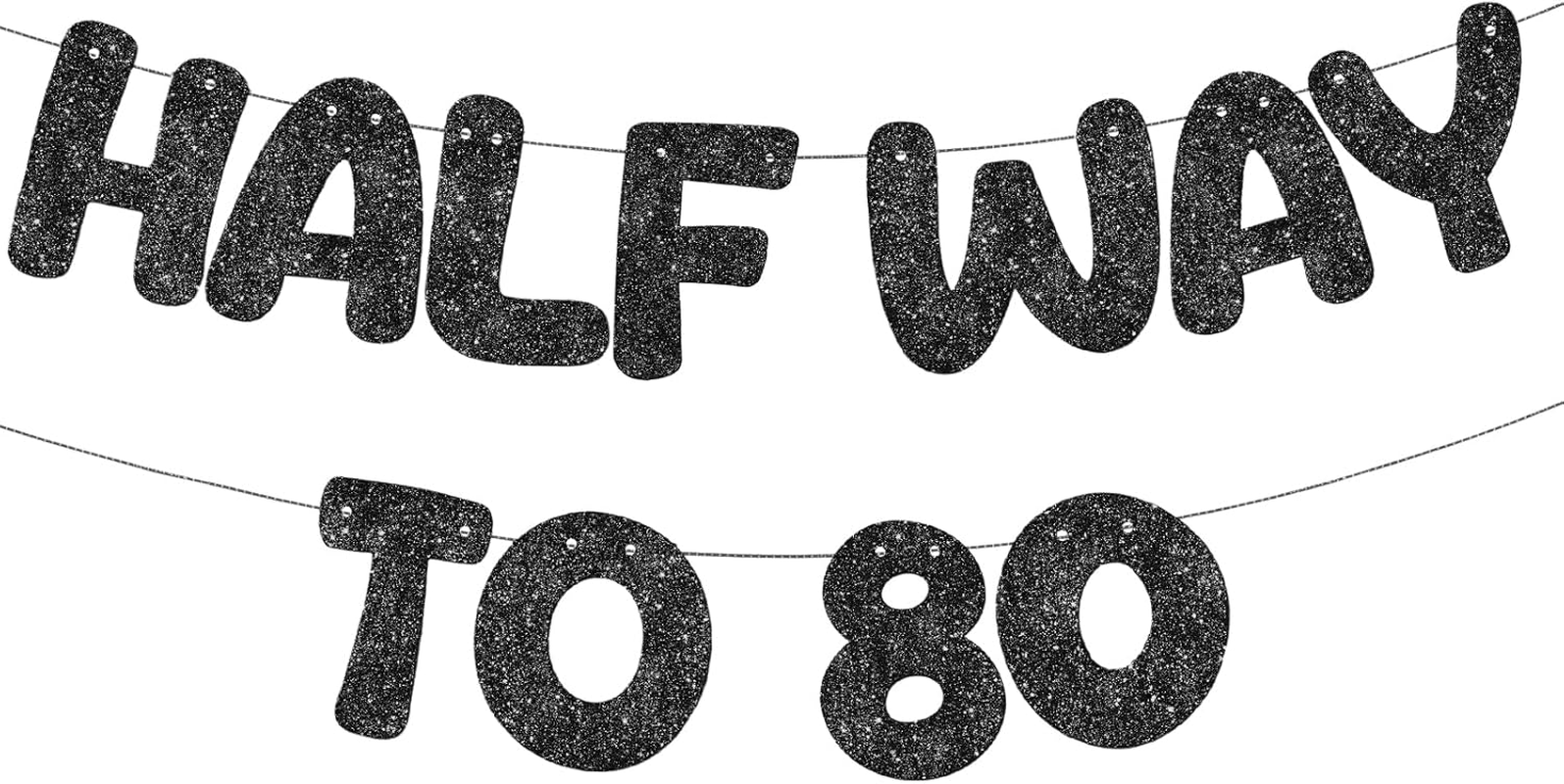 Glitter 40th Birthday Banner Pre Strung Halfway to 80 Funny Decor for Men