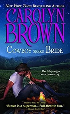 Cowboy Seeks Bride Mass Market Paperbound Carolyn Brown