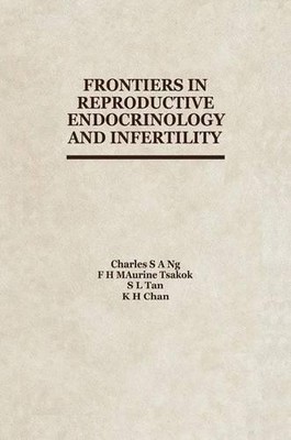 Frontiers in Reproductive Endocrinology and Infertility - 9789401076845