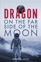 Douglas J Wood | Dragon On The Far Side Of The Moon | Taschenbuch | Englisch