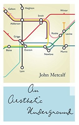 An Aesthetic Underground: A Literary Memoir (Biblioasis Renditions Series) by M