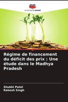 Shubhi Patel (U. A.) | RéGime De Financement Du DéFicit Des Prix : Une éTude...