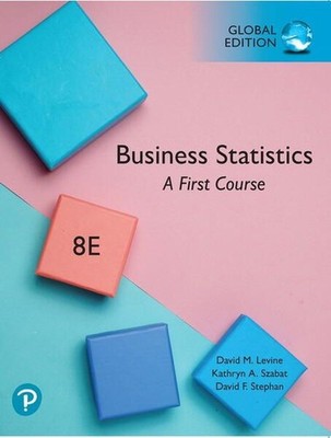 Business Statistics: A First Course, Global Edition Levine, David, M. Levine Dav