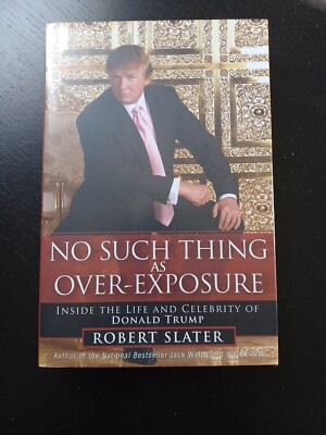 No Such Thing As Over-Exposure: Inside The Life and Celebrity of Donald Trump
