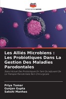 Les AlliéS Microbiens : Les Probiotiques Dans La Gestion Des Maladies Parodontal
