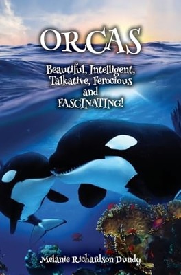 Dundy - ORCAS - Beautiful Intelligent Talkative Ferocious Fascinat - X555z