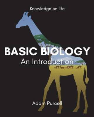 Basic Biology: An Introduction - Paperback By Purcell, Adam - GOOD