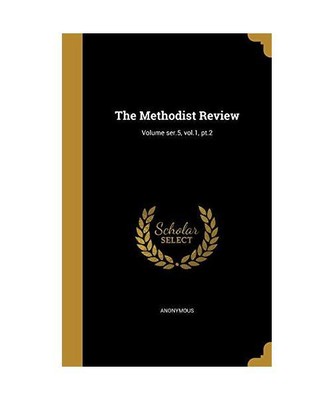 The Methodist Review; Volume ser.5, vol.1, pt.2