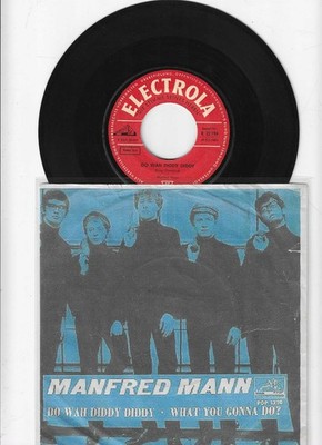 7''Vinyl  Single / Manfred Mann    Do Wah Diddy Diddy / What You Gonna Do