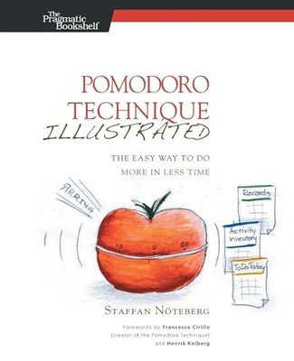 Pomodoro Technique Illustrated (Pragmatic Life),Staffan Noteberg