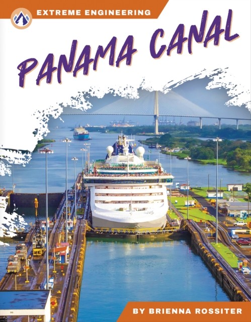 Extreme Engineering: Panama Canal by Brienna Rossiter HARDBACK 9781637387511