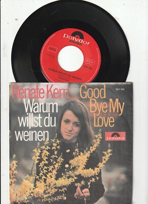 Renate Kern - Warum Willst Du Weinen / Good Bye My Love 7in 1970 (VG/VG)