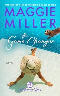 The Game Changer: Feel Good Beachy Women's Fiction (Hideaway Bay)
