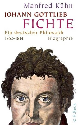 Johann Gottlieb Fichte Manfred Kühn
