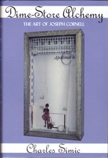 Dime-Store Alchemy: The Art of Joseph Cornell - Charles Simic, Ecco Pr
