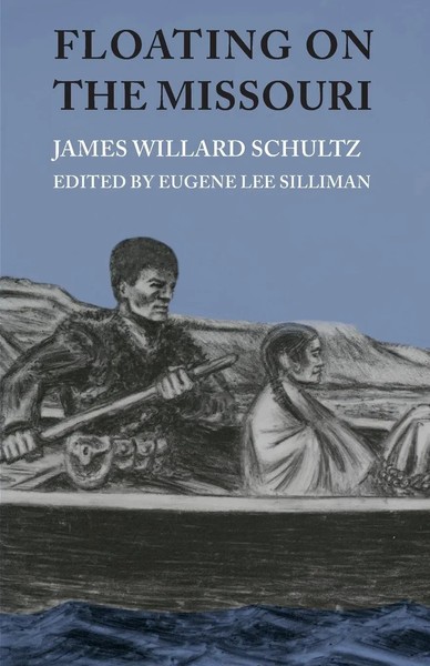 James Willard Schultz | Floating On The Missouri | Taschenbuch | Englisch (2018)-image