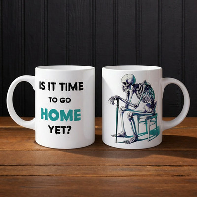 Lustige Skelett Tasse Is It Time To Go Home Yet Büro Humor Geschenk nur Handwäsche