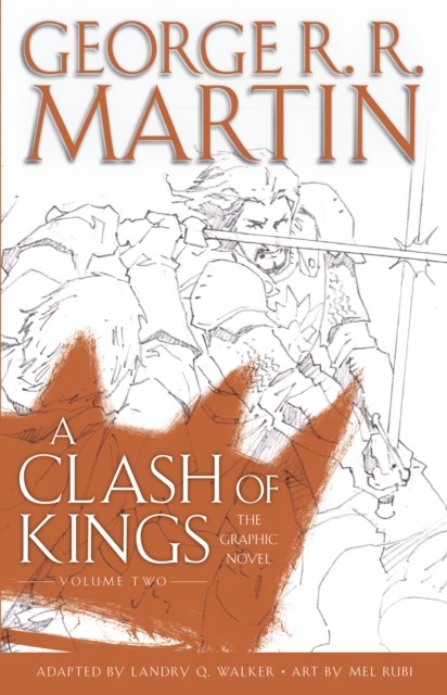 A Clash of Kings The Graphic Novel Volume Two by George R r Martin HARDBACK