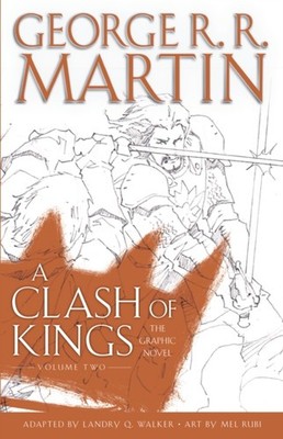 A Clash of Kings The Graphic Novel Volume Two by George R r Martin HARDBACK