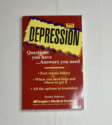 Depression : Questions You Have... Answers You Need by Sandra Salmans (1995,...