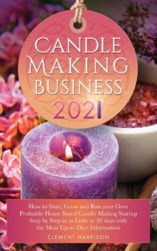Thumbnail - Candle Making Business 2021: How To Start, Grow And Run Your Own