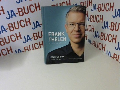 Frank Thelen - Die Autobiografie: Startup-DNA - Hinfallen, aufstehen, die Welt v