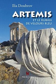 Artémis et le ruban de velours bleu von Doubrov, Ilia | Buch | Zustand sehr gut