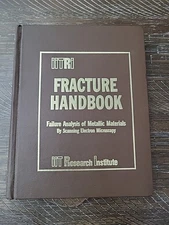 IITRI FRACTURE HANDBOOK: FAILURE ANALYSIS OF METALLIC By Iit Research Institute