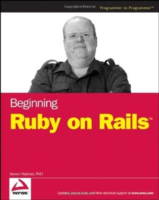 Beginning Ruby on Rails (Wrox Beginning Guides),Steve Holzner