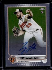 2022 Topps Chrome Zac Lowther Auto RC #RA-ZL Orioles Rookie