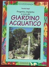 FAUSTA VAGHI - Progetto impianto e cura del Giardino Acquatico - DEMETRA 1993
