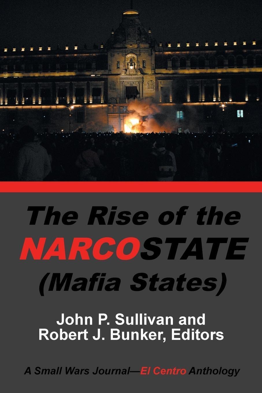 Thumbnail - The Rise Of The Narcostate John P. Sullivan Taschenbuch Paperback