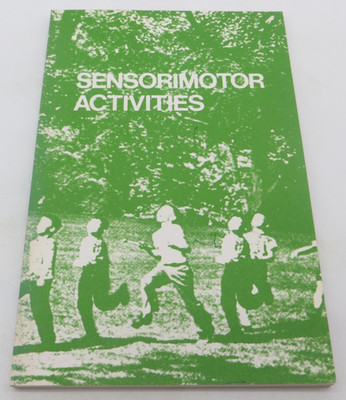 Sensorimotor Activities for the Remediation of Learning Disabilities (1977, PB)