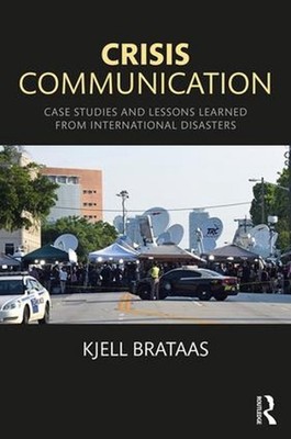 Krisenkommunikation: Fallstudien und Lehren aus internationalen Katastrophen