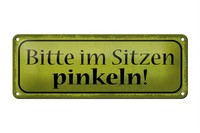 Blechschild Spruch 27X10Cm Bitte Im Sitzen Pinkeln Dekoration