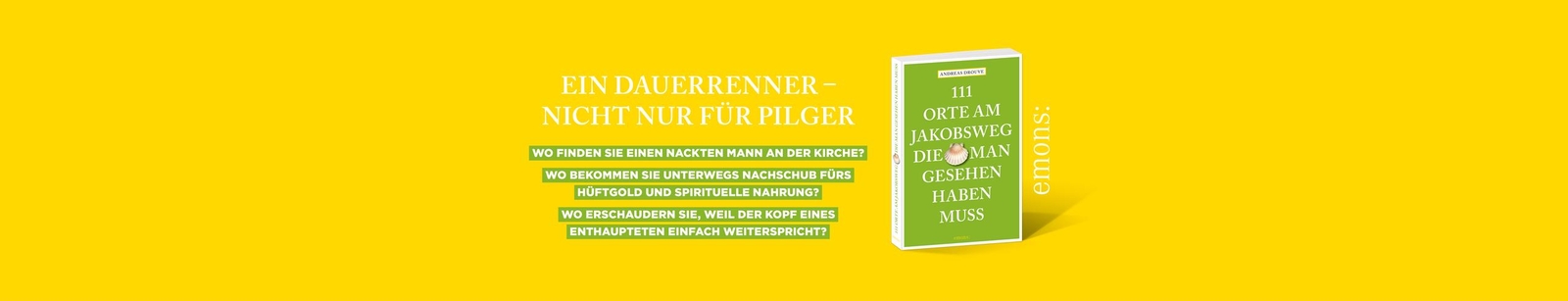 Thumbnail - 111 Orte Am Jakobsweg, Die Man Gesehen Haben Muss Andreas Drouve