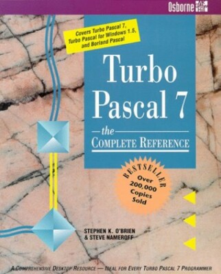 Turbo PASCAL 7: The Complete Reference by O'Brien, Stephen K. Hardback Book The
