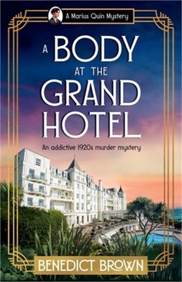 A Body at the Grand Hotel: An addictive 1920s murder mystery (Paperback or Softb