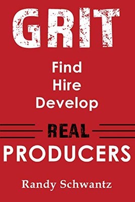 Grit Find Hire Develop Real Producers