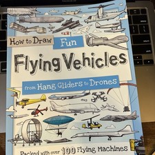 How to Draw Fun Flying Vehicles: From Hang Gliders to Drones