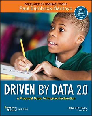 Driven by Data 2.0: A Practical Guide to Improve Instruction by Paul...