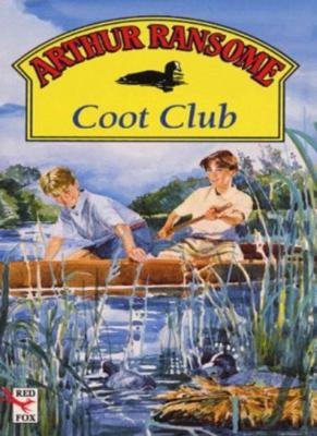 Coot Club By ARTHUR RANSOME